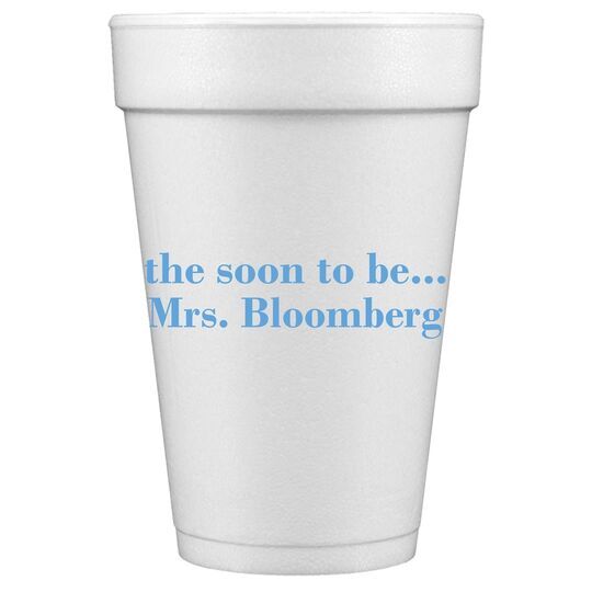 Soon to be Mrs Styrofoam Cups